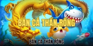 Cách Chơi Bắn Cá Rồng 888B Chinh Phục Thưởng Lớn Dễ Dàng